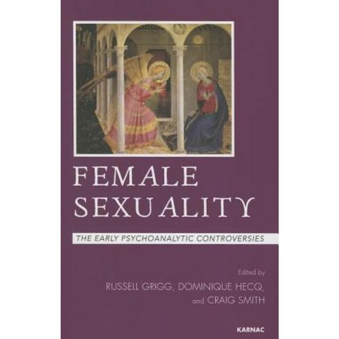 Female Sexuality: The Early Psychoanalytic Controversies Paperback, Karnac Books