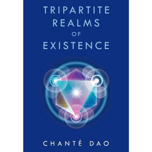 Tripartite Realms of Existence Hardcover, Xlibris Corporation