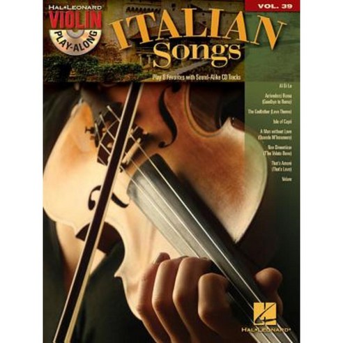 Italian Songs: Violin Play-Along Volume 39 Hardcover, Hal Leonard Publishing Corporation