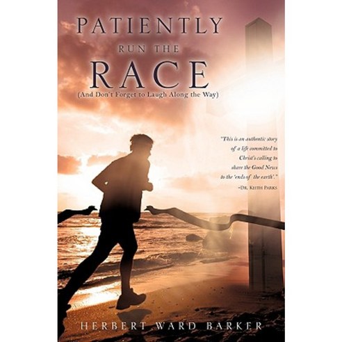 Patiently Run the Race Paperback, Xulon Press