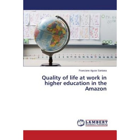 Quality of Life at Work in Higher Education in the Amazon Paperback, LAP Lambert Academic Publishing