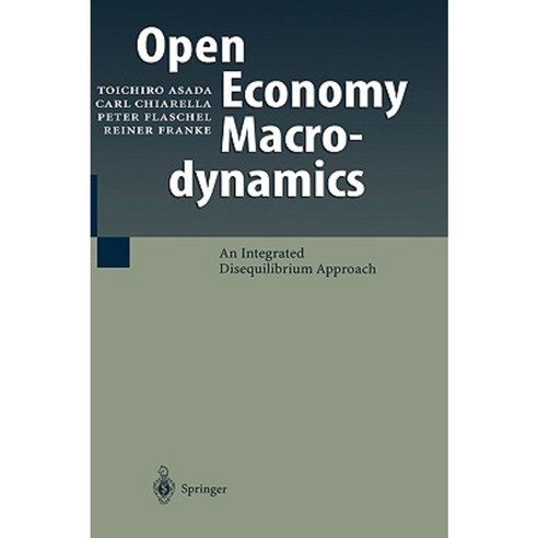Open Economy Macrodynamics: An Integrated Disequilibrium Approach Hardcover, Springer