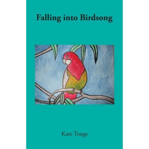 Falling Into Birdsong Paperback, Burringbah Books