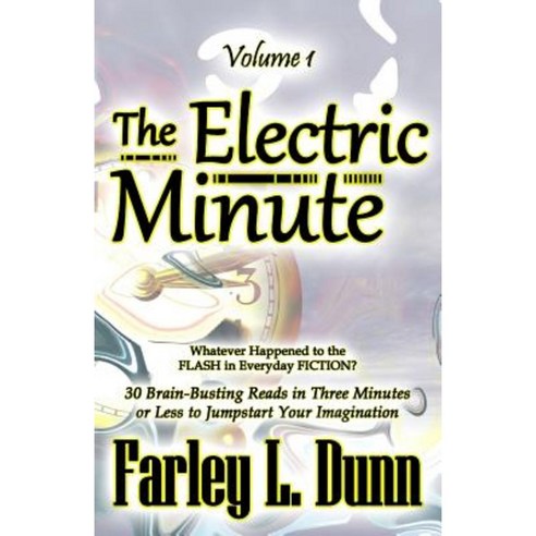 The Electric Minute: Volume 1 Paperback, Three Skillet