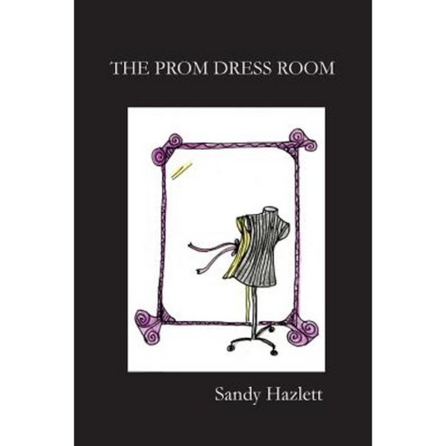 The Prom Dress Room Paperback, Anamcara Press LLC