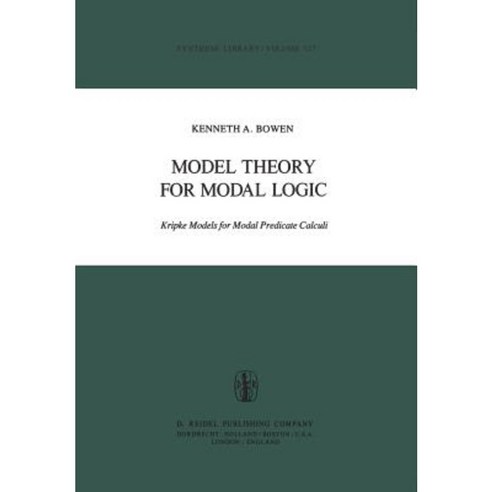 Model Theory for Modal Logic: Kripke Models for Modal Predicate Calculi Hardcover, Springer