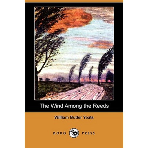 The Wind Among the Reeds (Dodo Press) Paperback, Dodo Press