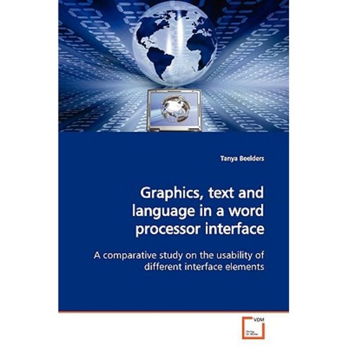 Graphics Text and Language in a Word Processor Interface Paperback, VDM ...