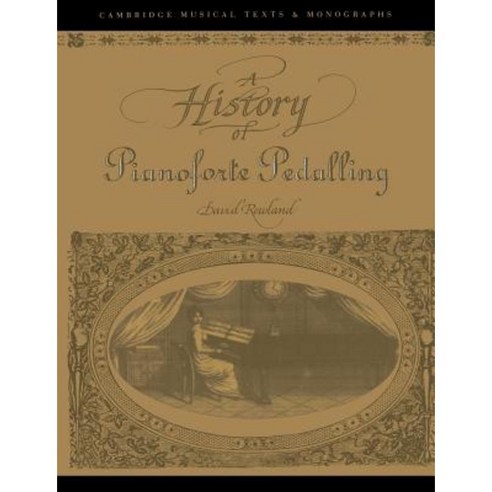 A History of Pianoforte Pedalling, Cambridge University Press