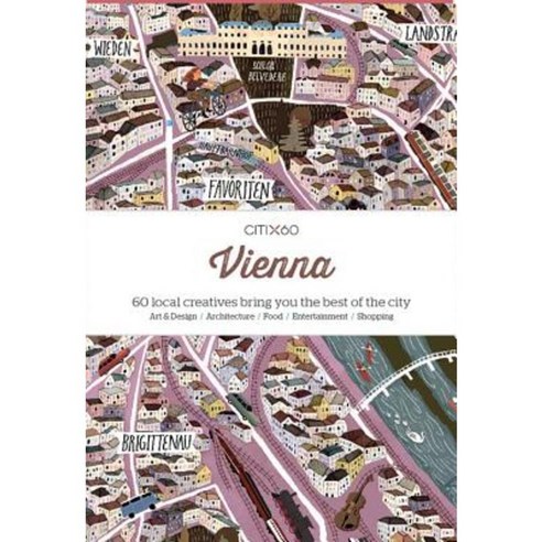 Citix60: Vienna:60 Creatives Show You the Best of the City, Gingko Press Inc