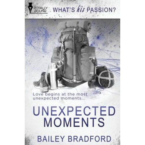 Unexpected Moments Paperback, Totally Bound Publishing