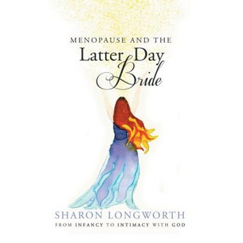 Menopause and the Latter Day Bride Hardcover, Xlibris