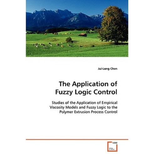 The Application of Fuzzy Logic Control Paperback, VDM Verlag