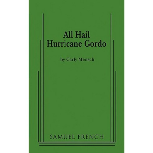 All Hail Hurricane Gordo Paperback, Samuel French, Inc.