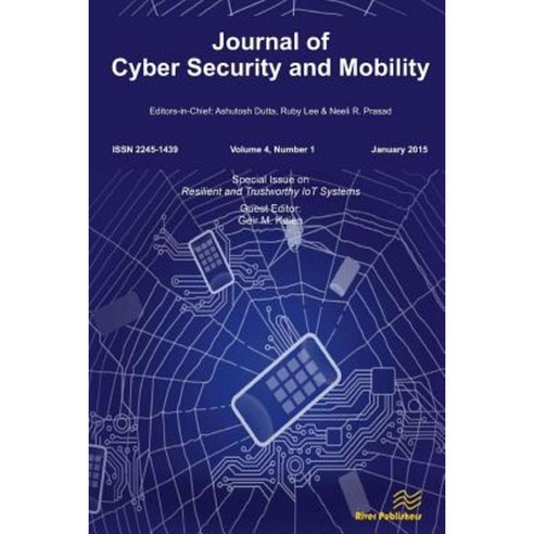 Journal of Cyber Security and Mobility 4-1: Resilient and Trustworthy Iot Systems Paperback, River Publishers