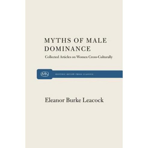 Myth of Male Dominance Paperback, Monthly Review Press