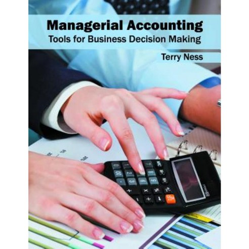 Managerial Accounting: Tools for Business Decision Making Hardcover, Willford Press