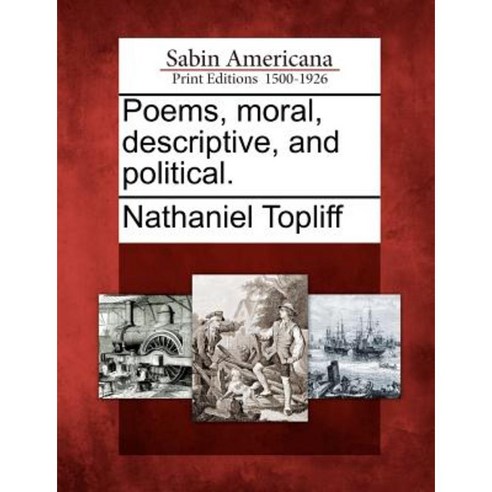 Poems Moral Descriptive and Political. Paperback, Gale, Sabin Americana