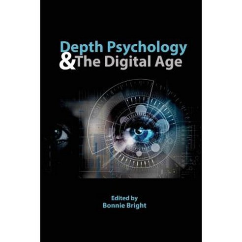 Depth Psychology and the Digital Age Paperback, Depth Insights