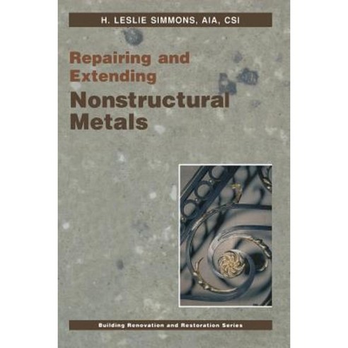 Repairing and Extending Nonstructural Metals Paperback, Springer