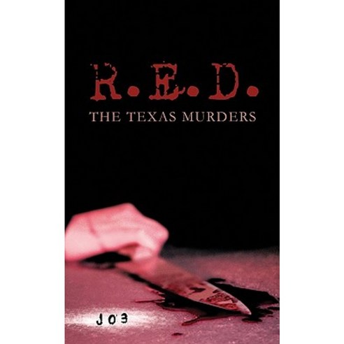 R.E.D.: The Texas Murders Paperback, Authorhouse