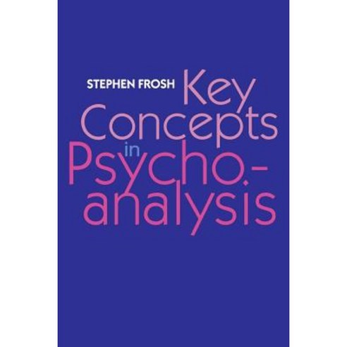 Key Concepts in Psychoanalysis Paperback, New York University Press