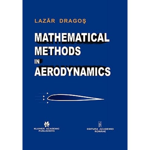 Mathematical Methods in Aerodynamics Hardcover, Springer