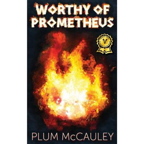Worthy of Prometheus Paperback, Createspace