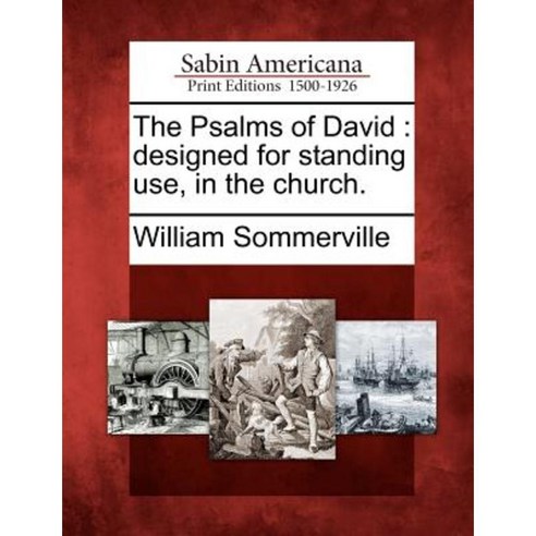 The Psalms of David: Designed for Standing Use in the Church. Paperback, Gale Ecco, Sabin Americana