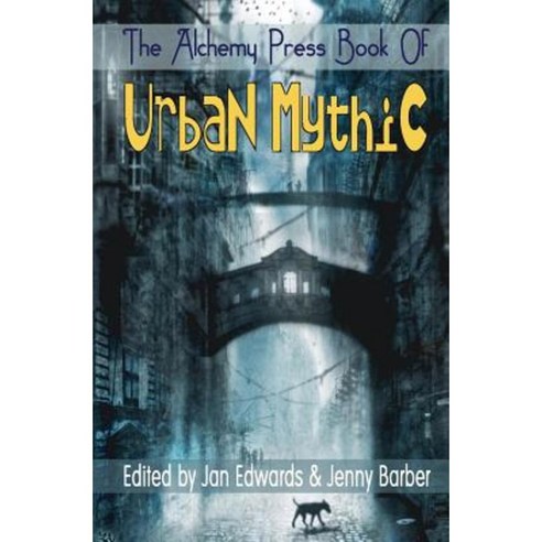 The Alchemy Press Book of Urban Mythic Paperback