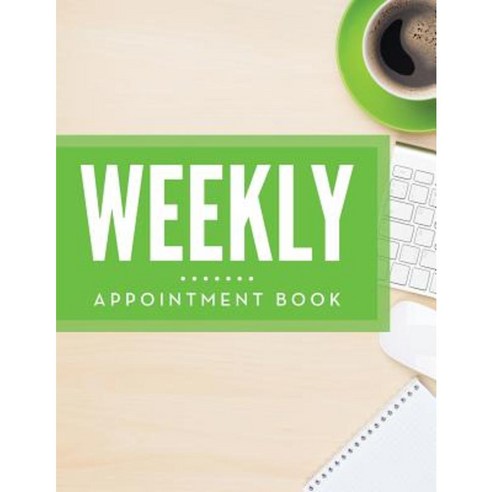 Weekly Appointment Book Paperback, Speedy Publishing Books