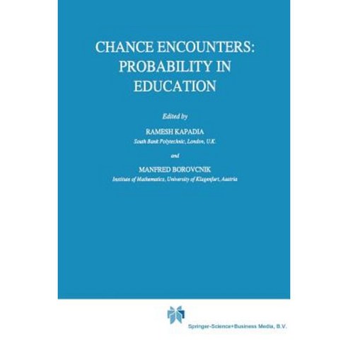 Chance Encounters: Probability in Education Paperback, Springer