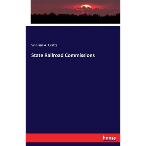 State Railroad Commissions Paperback, Hansebooks