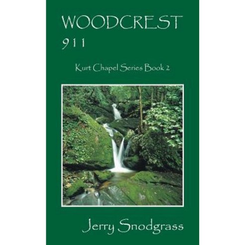 Woodcrest 911: Kurt Chapel Series Book 2 Paperback, Outskirts Press