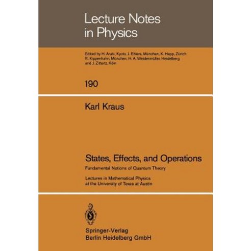 States Effects and Operations: Fundamental Notions of Quantum Theory Paperback, Springer