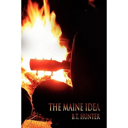 The Maine Idea Paperback, Lulu.com