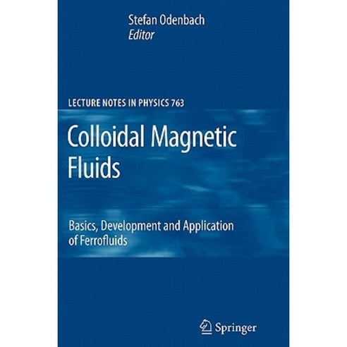 Colloidal Magnetic Fluids: Basics Development and Application of Ferrofluids Paperback, Springer