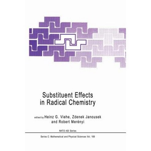 Substituent Effects in Radical Chemistry Paperback, Springer