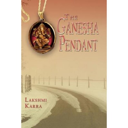 The Ganesha Pendant Paperback, Authorhouse