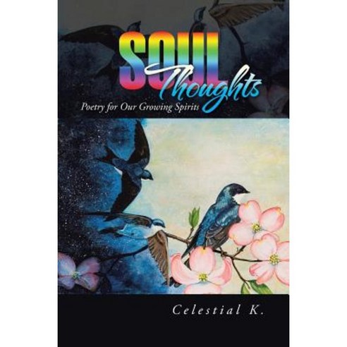 Soul Thoughts: Poetry for Our Growing Spirits Paperback, iUniverse