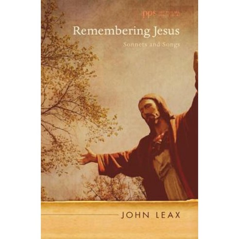 Remembering Jesus: Sonnets and Songs Paperback, Cascade Books