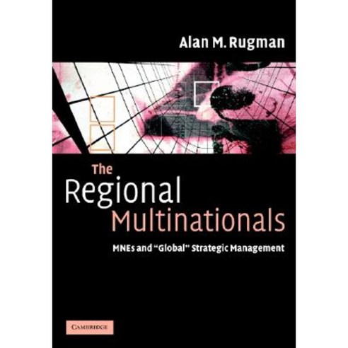 The Regional Multinationals: MNEs and "Global" Strategic Management Hardcover, Cambridge University Press