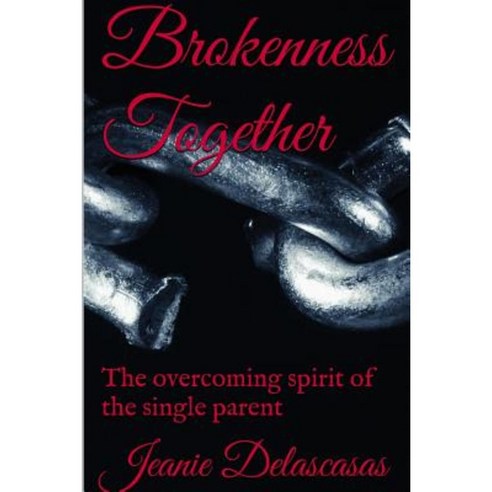 Brokenness Together Paperback, Lulu.com
