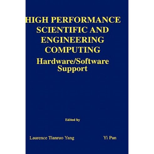 High Performance Scientific and Engineering Computing: Hardware/Software Support Hardcover, Springer