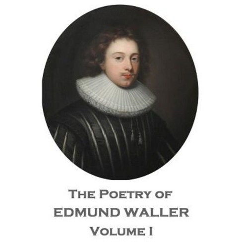 The Poetry of Edmund Waller - Volume I Paperback, Portable Poetry