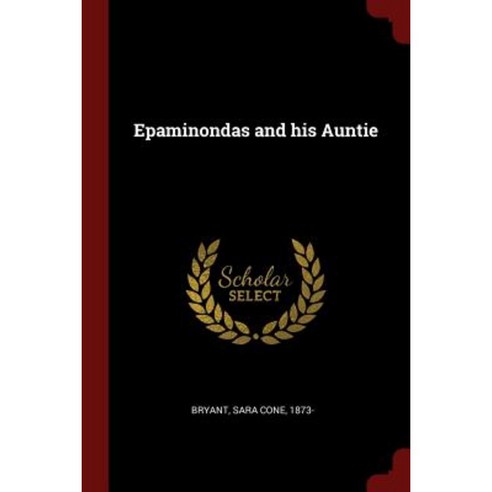 Epaminondas and His Auntie Paperback, Andesite Press