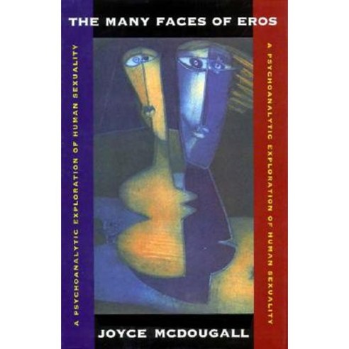 Many Faces of Eros: A Psychoanalytic Exploration of Human Sexuality Hardcover, W. W. Norton & Company