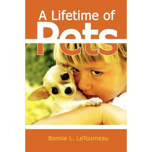 A Lifetime of Pets Paperback, Authorhouse