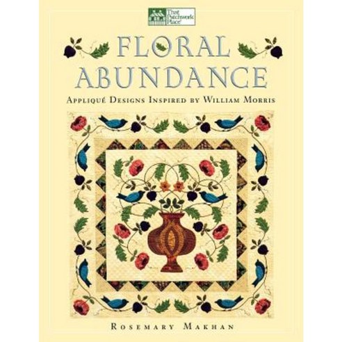 Floral Abundance: Applique Designs Inspired by William Morris Paperback, Martingale and Company