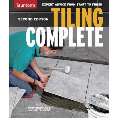 Tiling Complete: 2nd Edition Paperback, Taunton Press